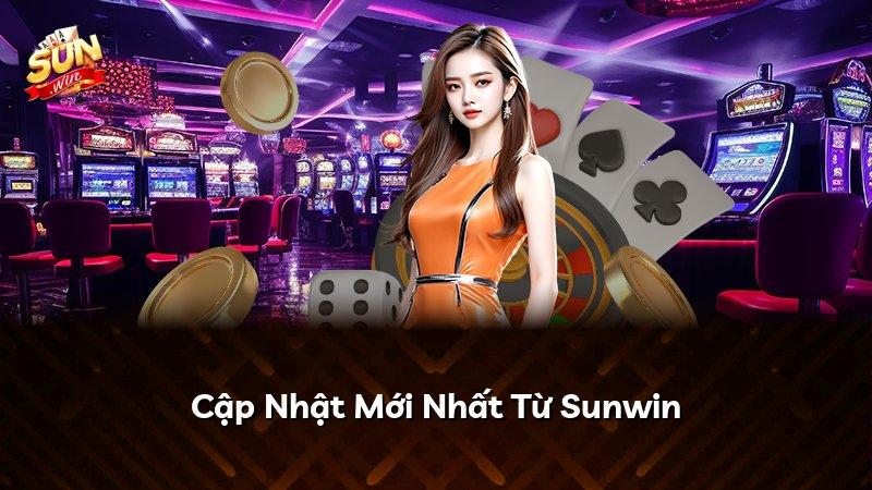Cập Nhật Mới Nhất Từ Sunwin