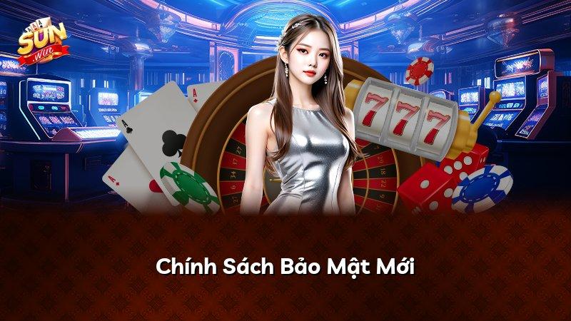 Chính Sách Bảo Mật Mới