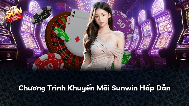 Chương Trình Khuyến Mãi Sunwin Hấp Dẫn