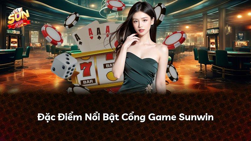 Đặc Điểm Nổi Bật Cổng Game Sunwin