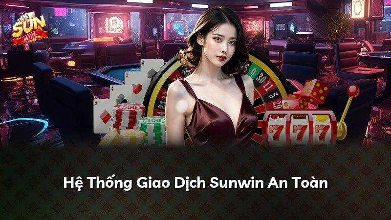 Hệ Thống Giao Dịch Sunwin An Toàn