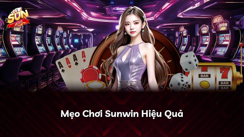 Mẹo Chơi Sunwin Hiệu Quả
